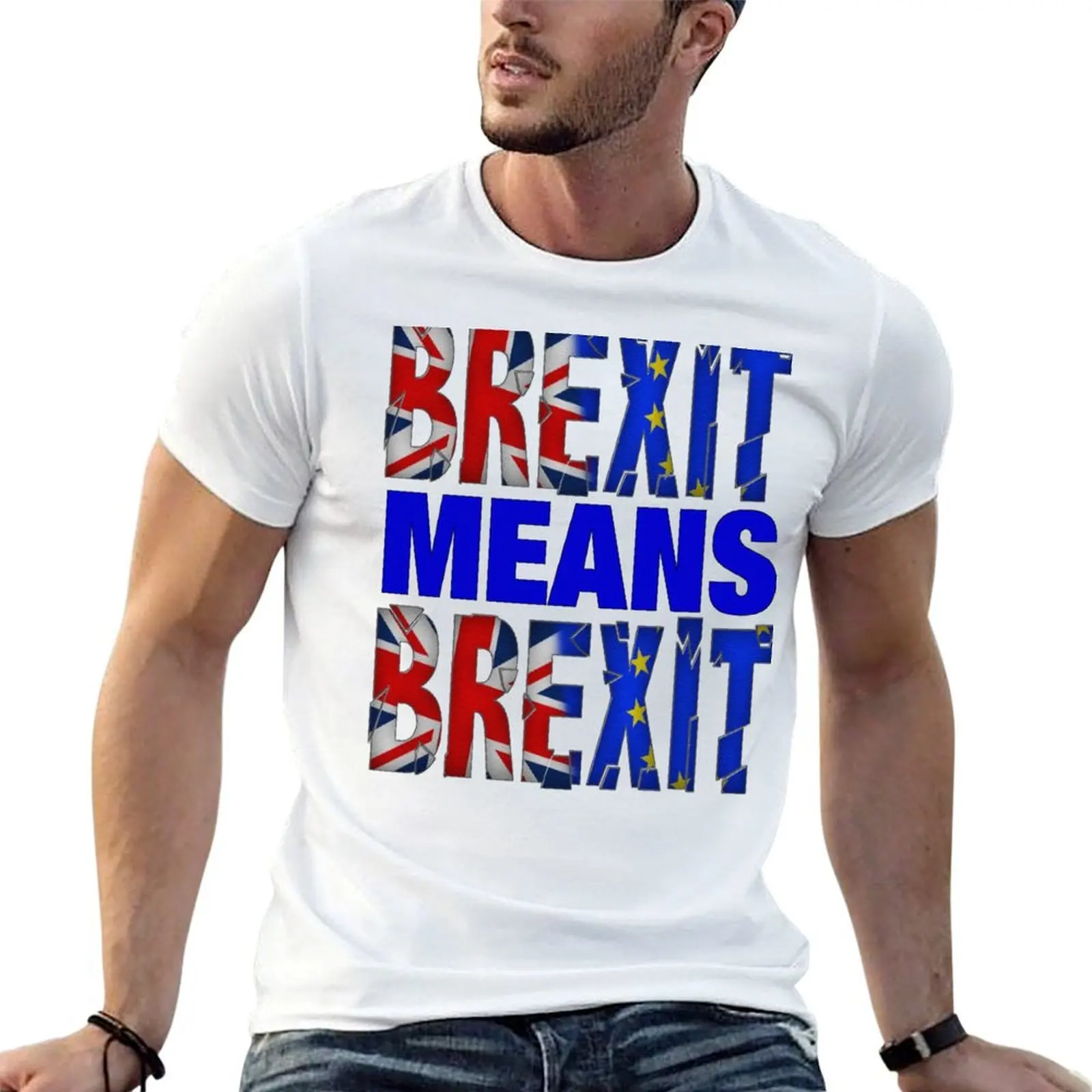 

BREXIT MEANS BREXIT T-Shirt man t shirts for men casual man t shirt heavy cotton t shirts designer T-shirt