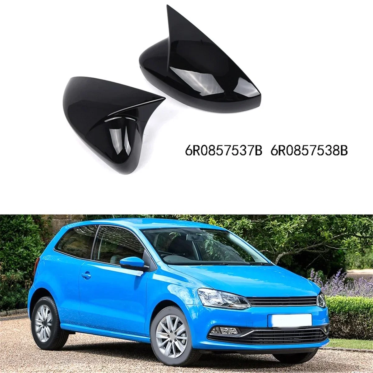 

for 2009-2017 Volkswagen Polo MK5 side mirror cap, horn mirror housing, with steering mirror housing OE: 6R0857537B 6R0857538B