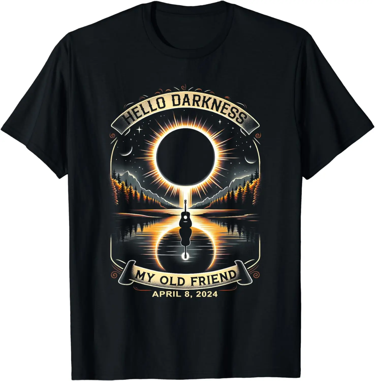 Hello Darkness My Old Friend Solar Eclipse April 8, 2024 Tee T-Shirt