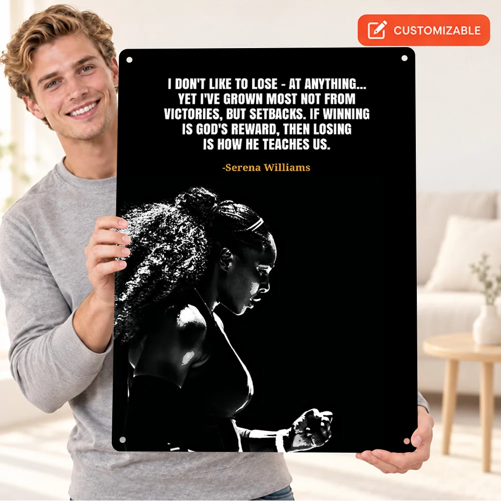 Serena Williams Losing Motivation Quote Textured Metal Poster Customized Aluminum Sign Typography Wall Art For Training Room