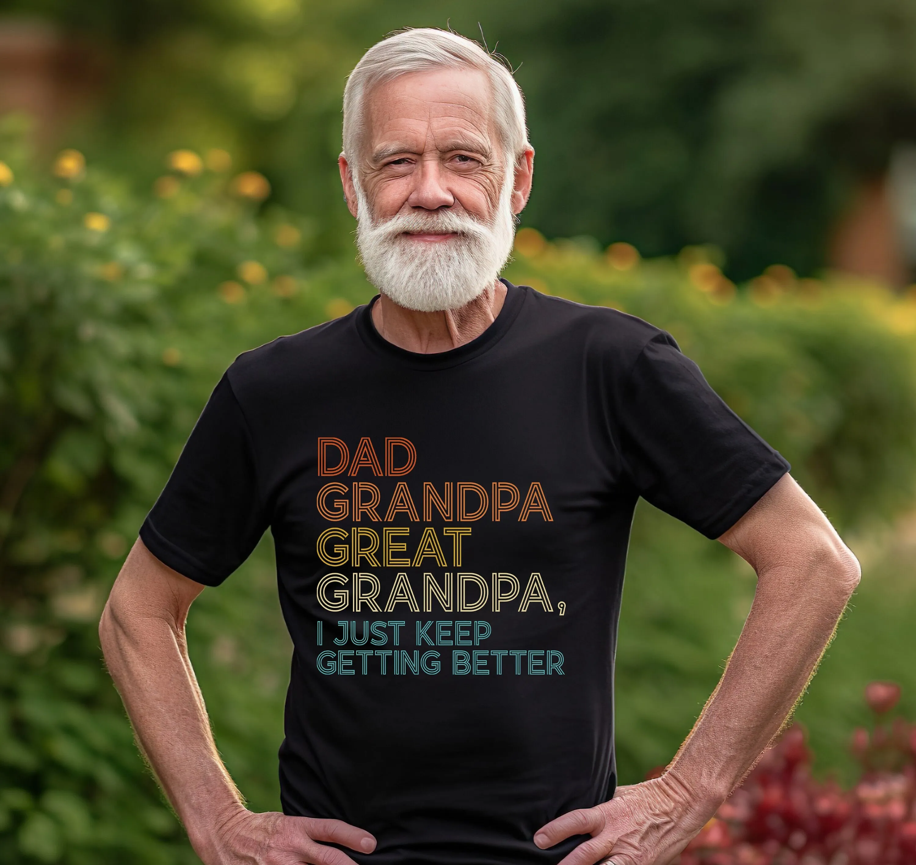 Dad Grandpa Great T Shirt I Just Keep Getting Better Grandfather Father'S Day