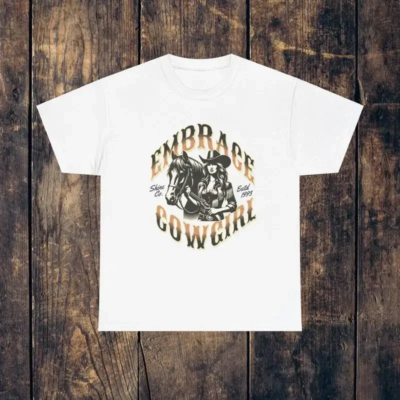 Cowgirl Embrace T Shirt Western Style Country Girl Rancher Top Rodeo Apparel