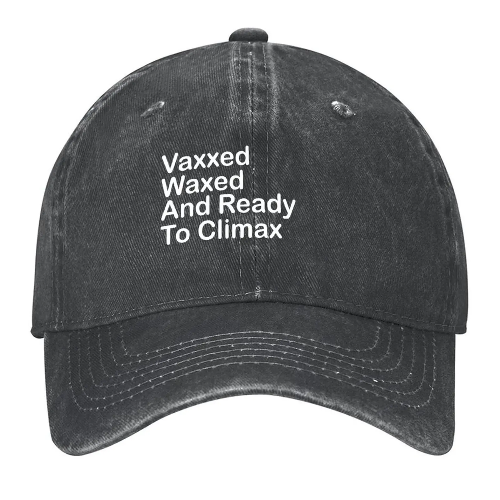 

Vaxxed, Waxed & Ready to Climax Baseball Cap Hood Hat men Sun Cap Beach Ladies Men's