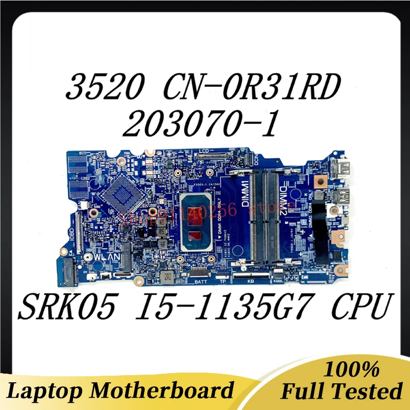 

CN-0R31RD 0R31RD R31RD Mainboard For Dell Latitude 3520 Laptop Mainboard 203070-1 With SRK05 I5-1135G7 CPU 100%Full Working Well