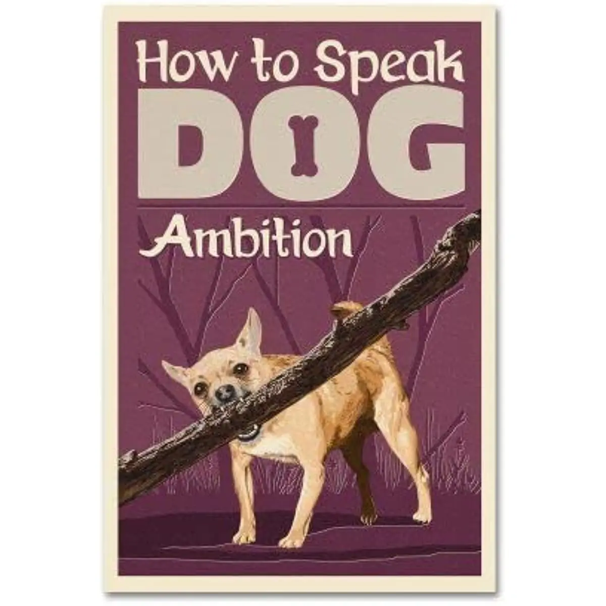 Novelty Metal Tin Sign How to Speak Dog Ambition Home Decor Wall Decor Birthday Gift Garden Yard Signs Vintage Printing Plaque