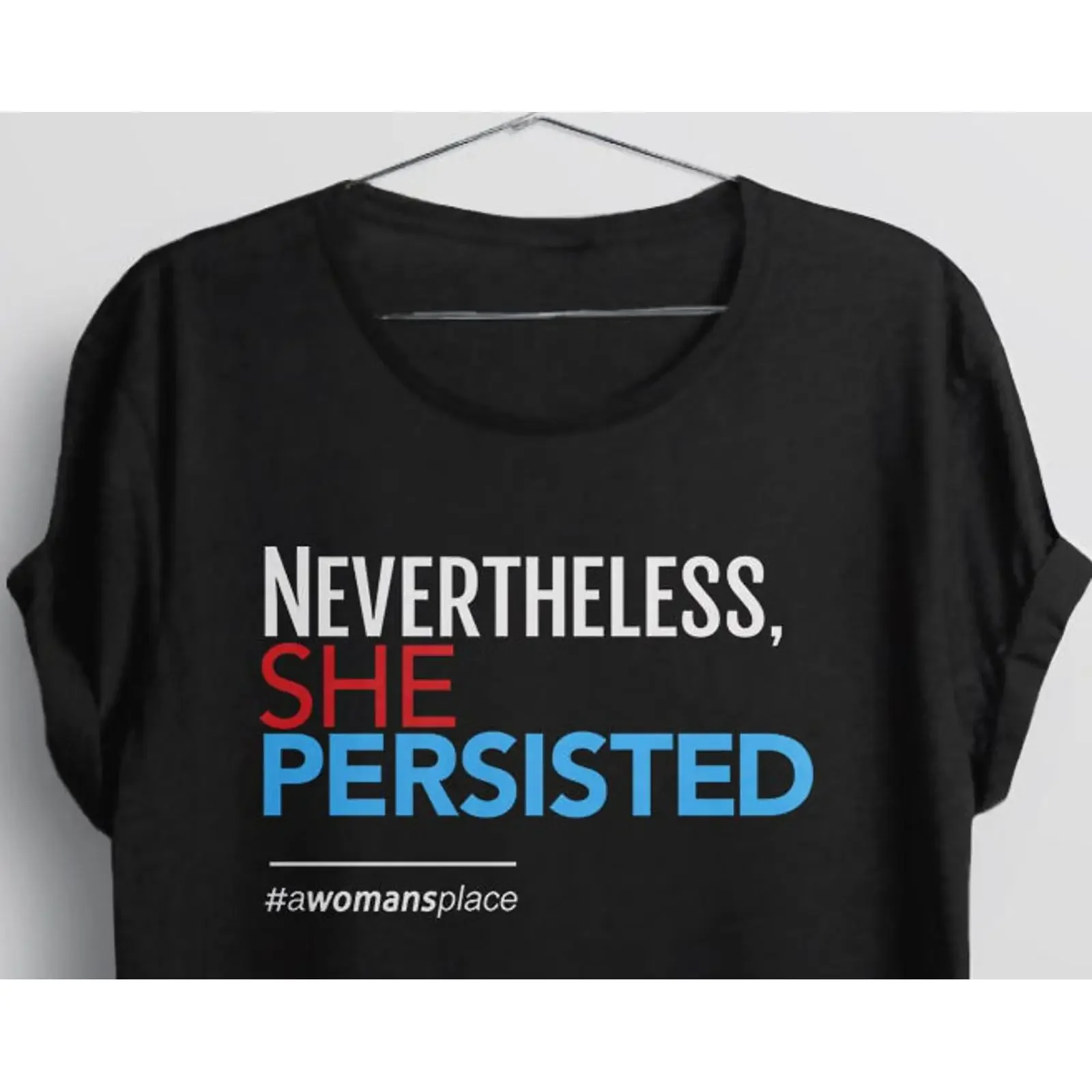 Néanmoins, elle persistait - T-shirt pour femmes avec citation féministe 'Le place de la femme' - Haut décontracté vintage délavé et extensible