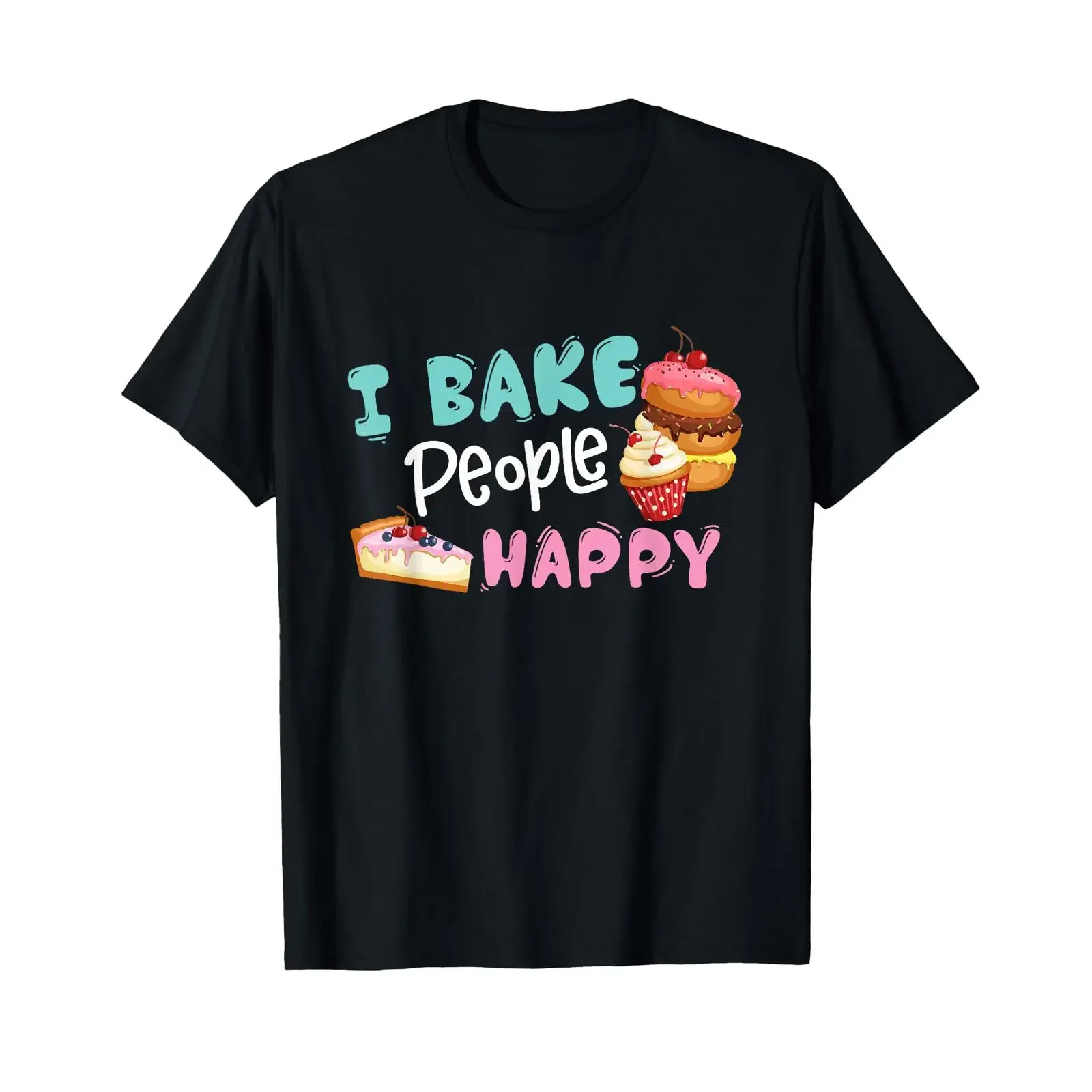I Bake People Happy Baking Quote International Chef's Day T Shirt vintage Washed Breathable Comfortable graphic