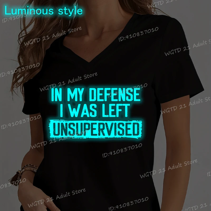 

V Neck Unisex Tops "In My Defense I Was Left Unsupervised" Print Women Men T Shirts Short Sleeve Casual Humorous Luminous Tees