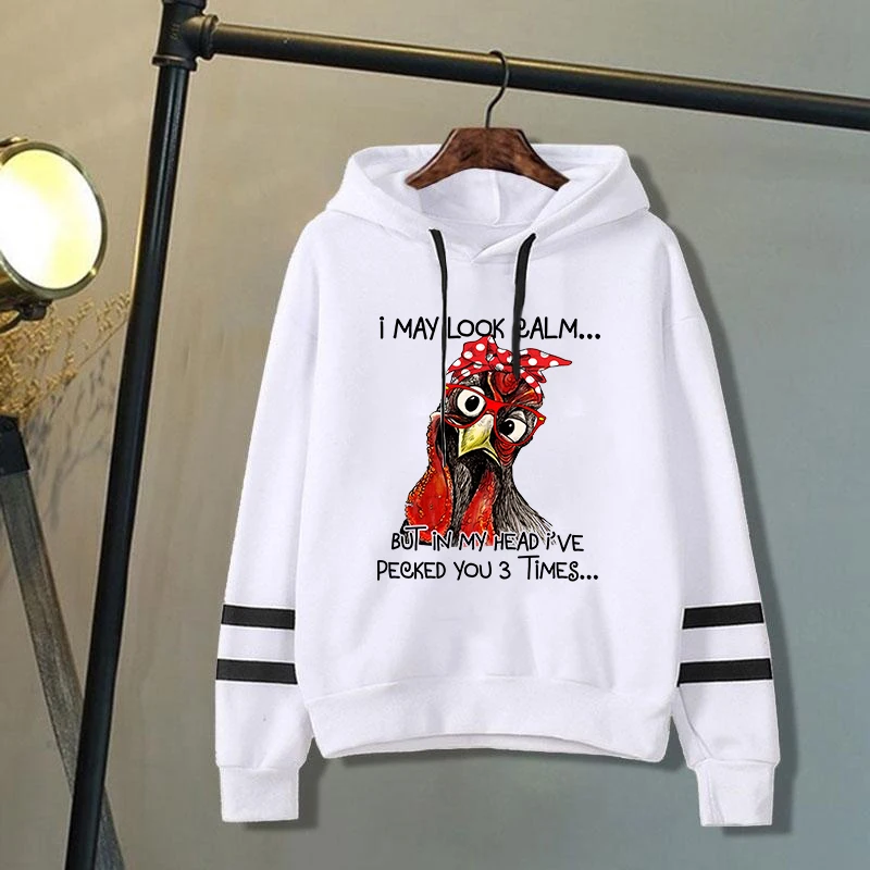 Funny Chicken I May Look Calm But In My Head I'Ve Pecked You 3 Times Printing Hoodies Fashion Women Men Autumn Winter Sweatshirt