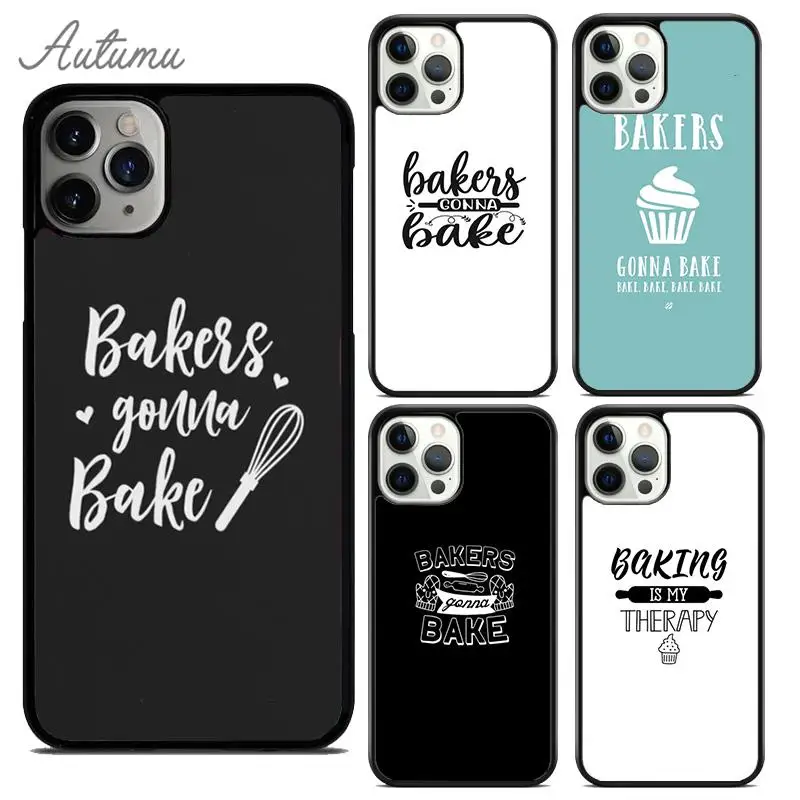 Bakers Gonna Bake Phone Case for iPhone 15 16 SE2020 11 12 13 14 Pro Max mini 6 7 8 Plus Cover coque Fundas Shell