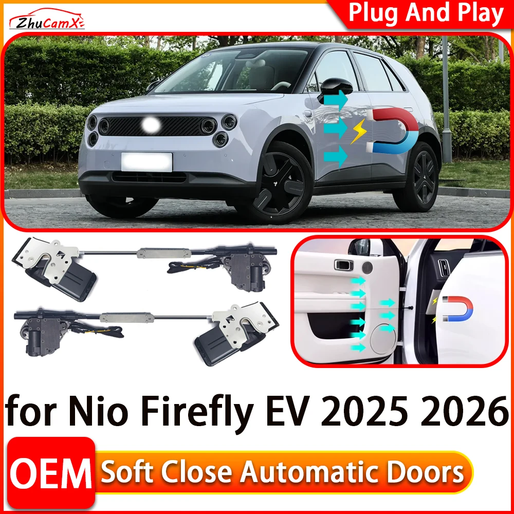 

ZhuCamX for Nio Firefly EV 2025 2026 OEM Automatic Electric Soft Close Door Closer Power Closing Door Comfort Closing System