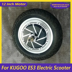 Original 12 Inch Rear Wheel Hub 48V 500W Motor for KUGOO ES3 Electric Scooter  1/2x2 1/4 Tire Replacement Accessories Parts