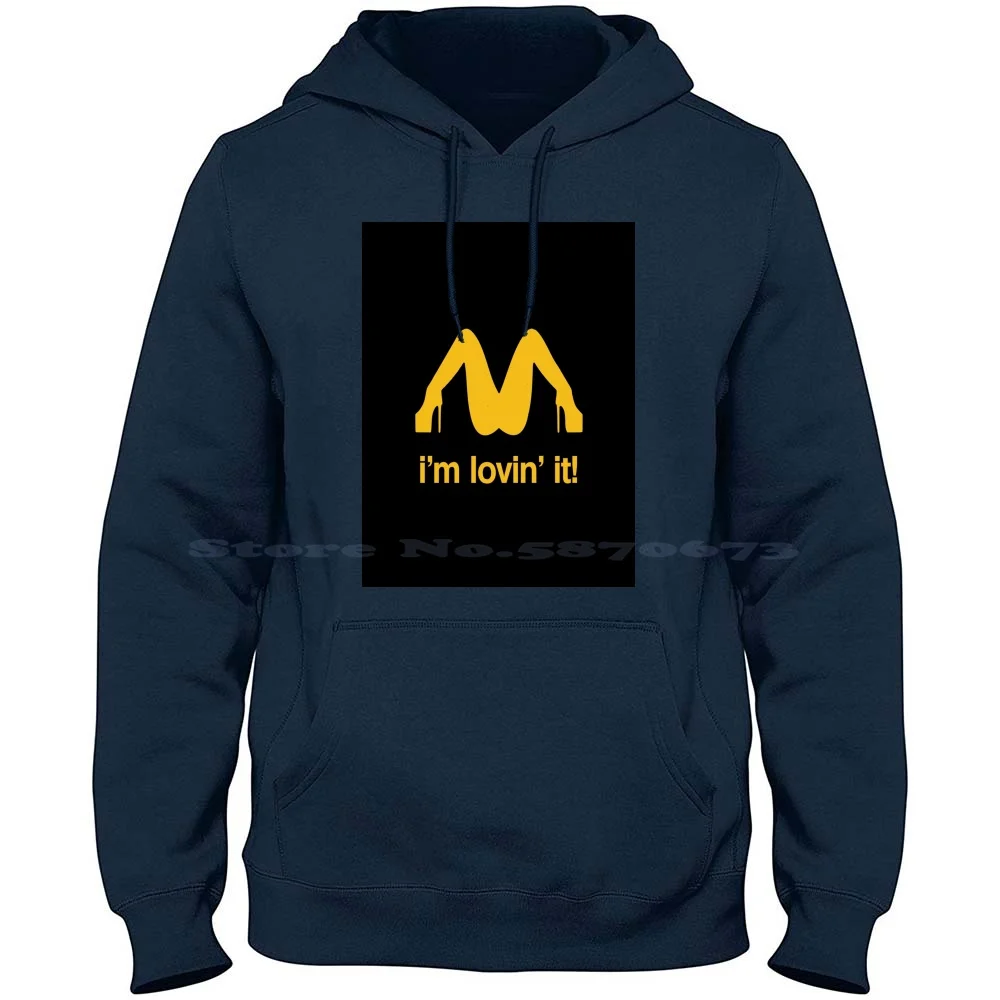 I'm Lovin' It! 100% Cotton Hoodie Im Lovin It Golden Arches Mickey Dees Woman Legs Stripper Heels Sexy Lady Hos Sinfamous