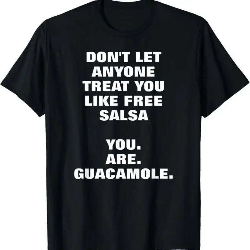 Don'T Let Anyone Treat You Like Free Salsa T Shirt