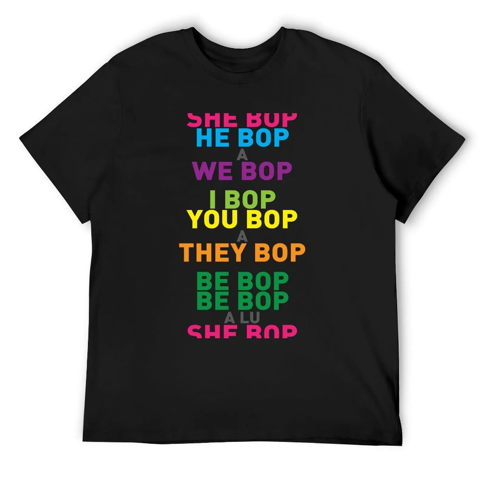 

SHE BOP T-Shirt funny meme t-shirts gifts for boyfriend sweat heavyweights heavyweight t shirts for men