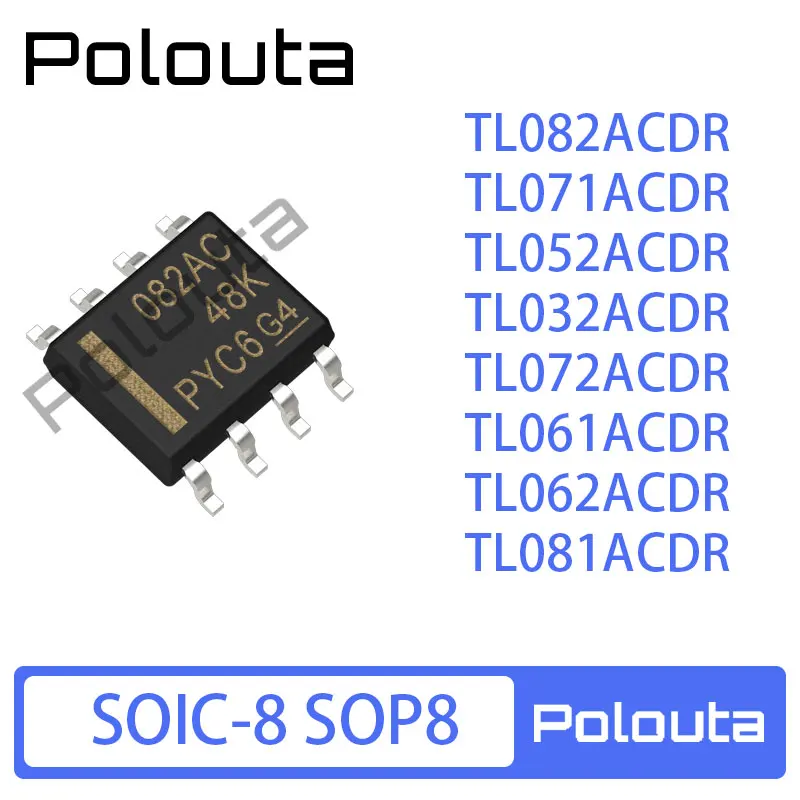 TL082ACDR TL071 TL052 TL032 TL072 TL061 TL062 TL081 SOIC8 FET input operational amplifier chip