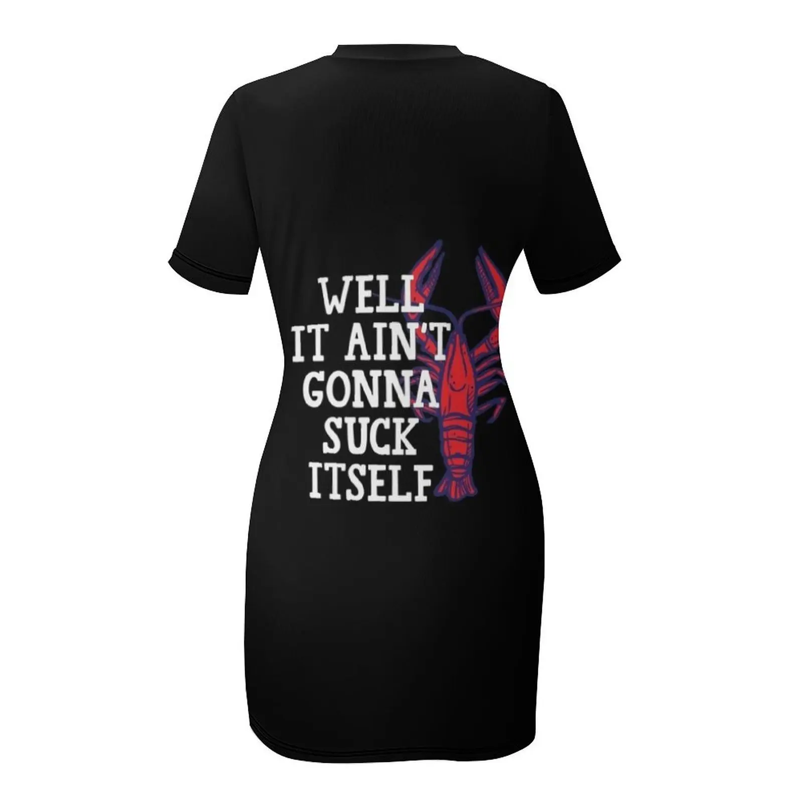 Well It Ain't Gonna Suck Itself Lustiges Cajun Crawfish T-Shirt Kurzarmkleid Elegantes Sommerkleid koreanische Frauen