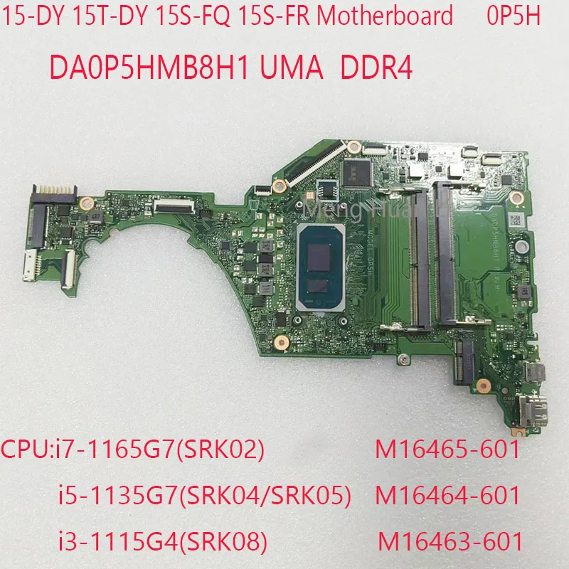 

15-DY Motherboard DA0P5HMB8H1 M16465-601 M16464-601 M16463-601 For HP 15-DY 15T-DY 15S-FQ 15S-FR i7-1165G7/1135G7/1115G4 UMA