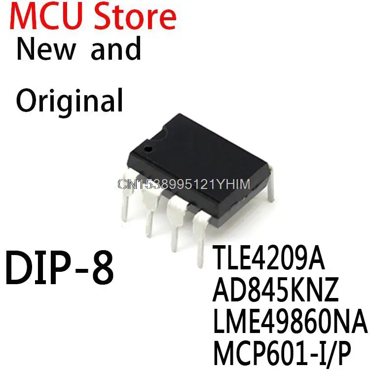 

10PCS DIP-8 TLE4209 DIP AD845KN AD845JN AD845 LME49860 LME49860N MCP601 MCP601-I IC TLE4209A AD845KNZ LME49860NA MCP601-I/P