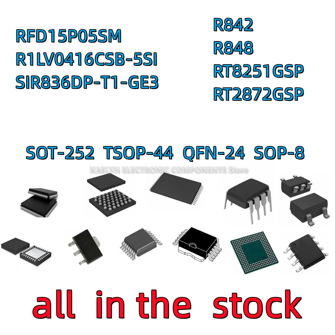 S RFD15P05SM D15P05 SOT252 R1LV0416CSB-5SI R842 842 SIR836DP-T1-GE3 R836 R848 RT8251GSP RT8251 RT2872GSP RT2872
