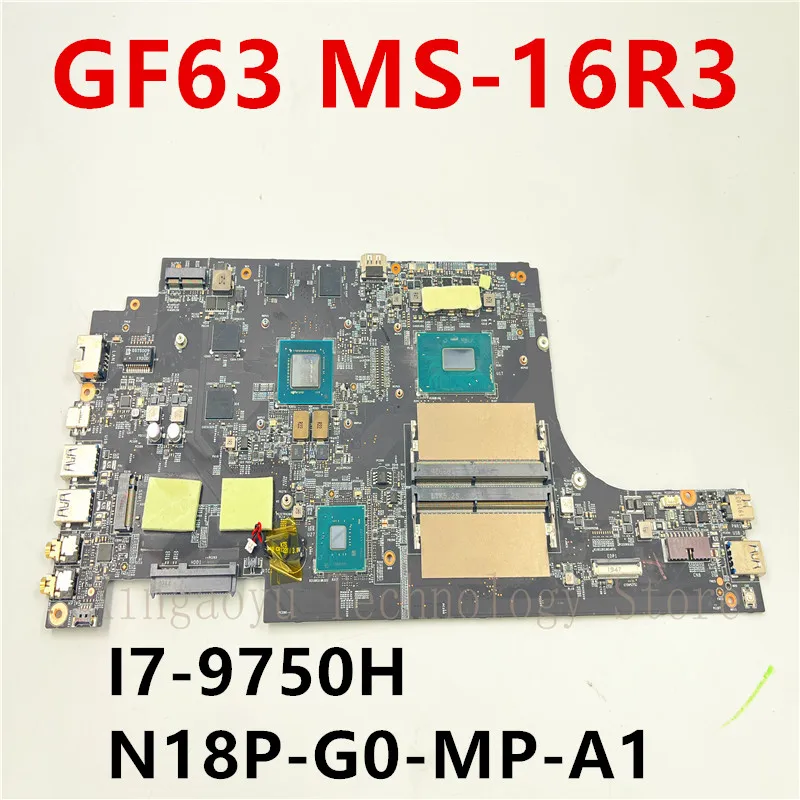 오리지널 MSI GF63 노트북 마더보드 MS-16R3 MS-16R31 CPU I5-9300H I7-9750H N18P-G0-MP-A1 DDR4 100% 테스트 작업