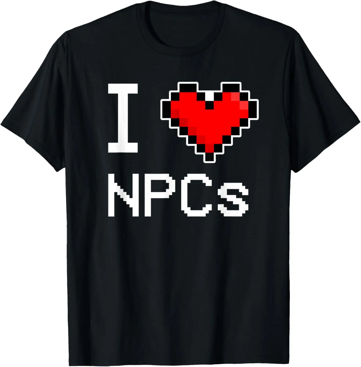 

I Love NPCs, Pixel Heart, Retro Gamer T-Shirt