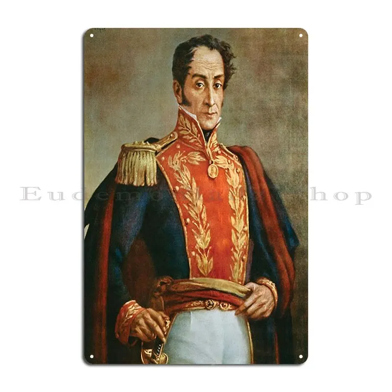 Simon Bolivar The Liberator Metal Plaque Poster Plaques Customized Plates Living Room Bar Tin Sign Poster