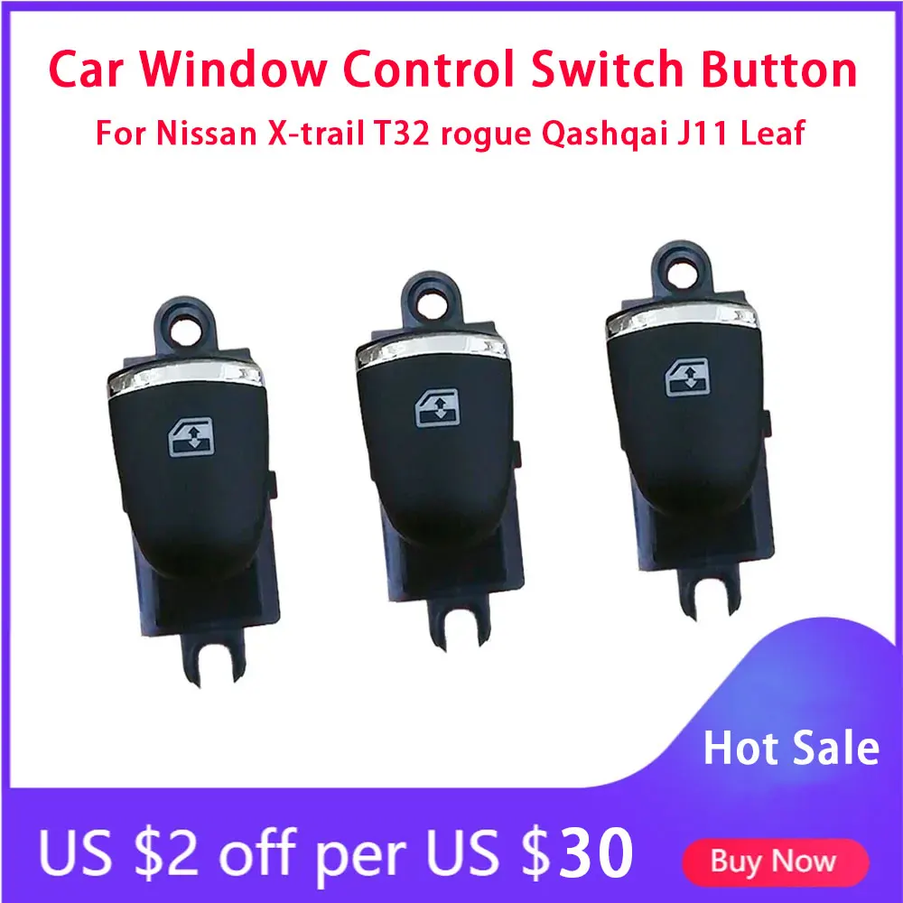 Power Window Control Switch Glass Lifter Passenger Closer Button for Nissan x-trail t32 rogue qashqai j11 Murano Serena C26 C27