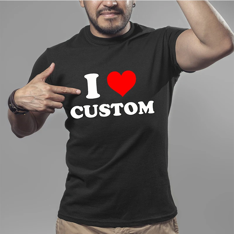 I Heart Custom Perfect Gift Cotton Your Design Here Couple T Shirt O Neck Streetwear Fashion Birthday Personalized Gift Tshirt