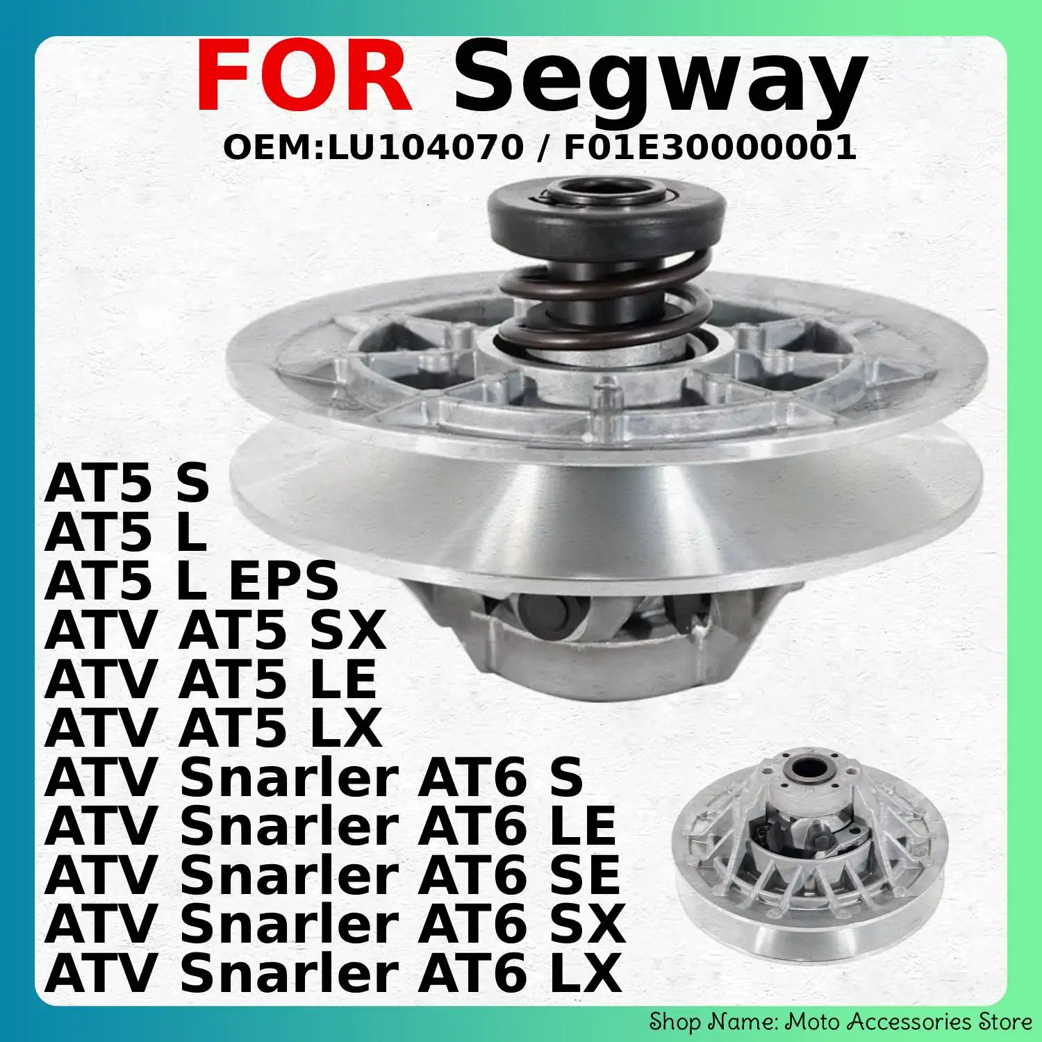 

SECONDARY CLUTCH for Segway ATV AT5 / Snarler AT6 SX SE LE LX EPS OEM:LU104070 / F01E30000001 Moto Parts
