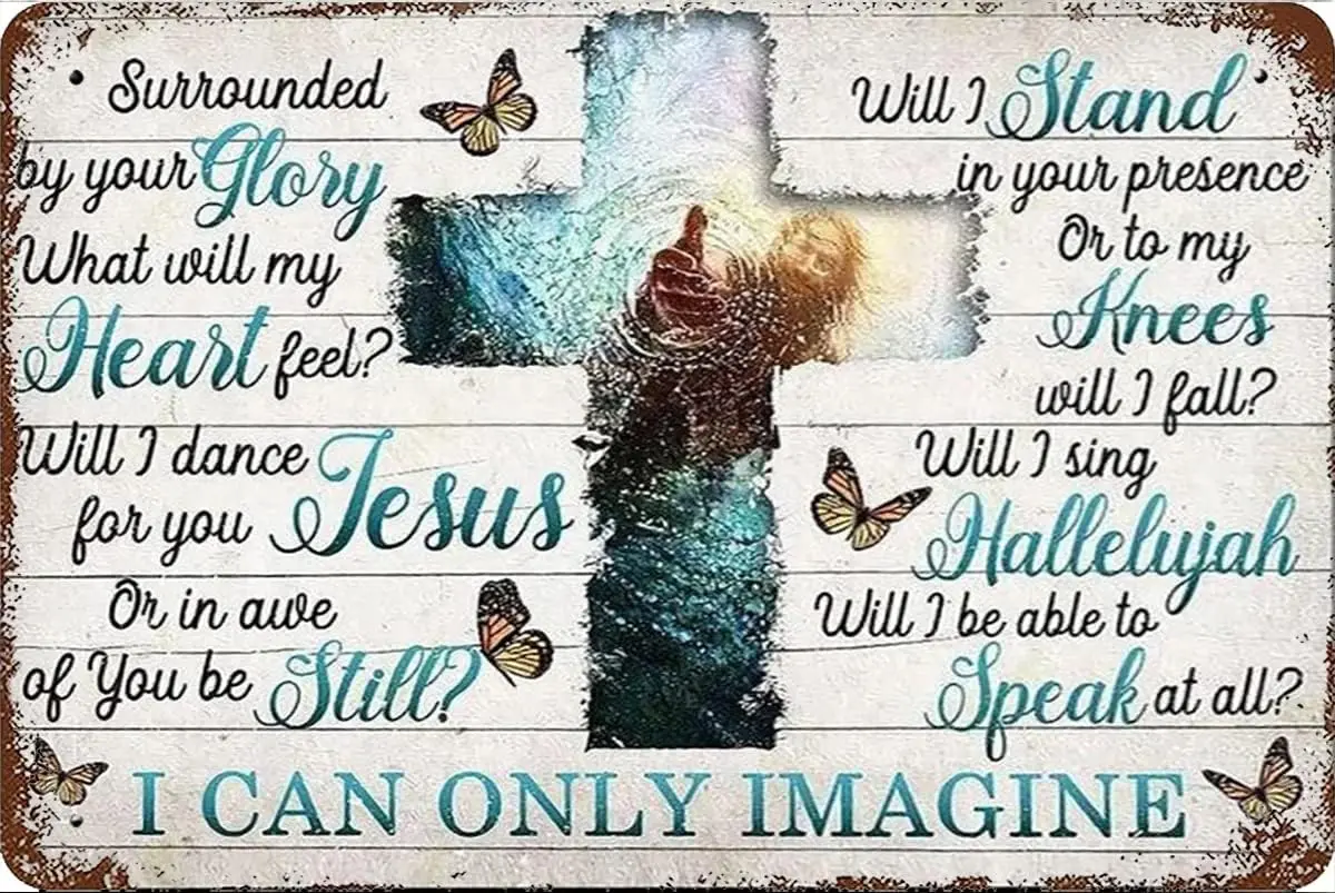 I Can Only Imagine Vintage Metal Tin Sign Iron Art Poster Plaque for Home Club Bar Cafe 5.5x8 Inch sign