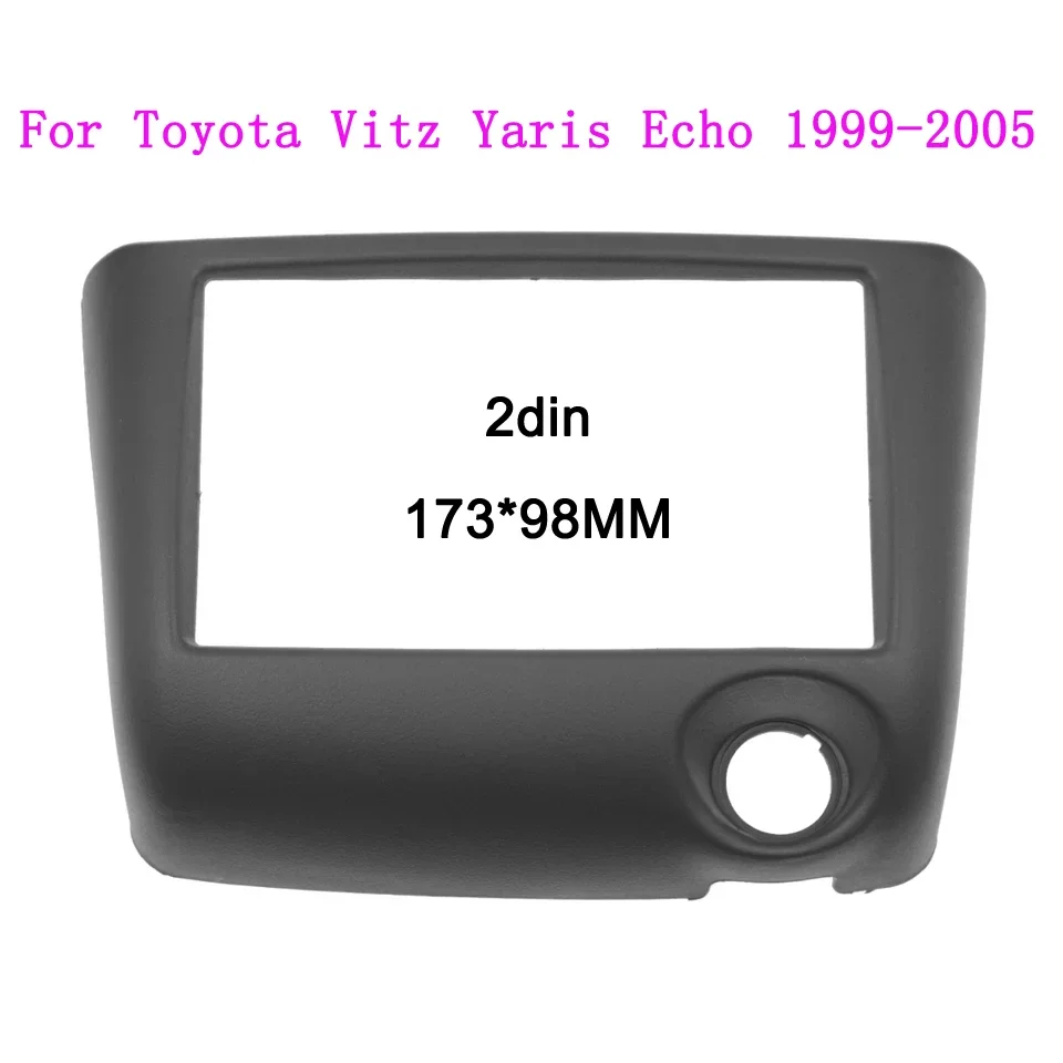 

2DIN автомобильный радиоприемник, лицевая панель, панель для Toyota Vitz Yaris Echo 1999-2005, комплект приборной панели, стерео автомобильное радио, установка объемной отделки