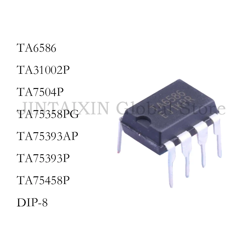 10PCS TA6586 TA31002P TA7504P TA75358PG TA75393AP TA75393P TA75458P DIP-8 IC CHIP NEW STOCK