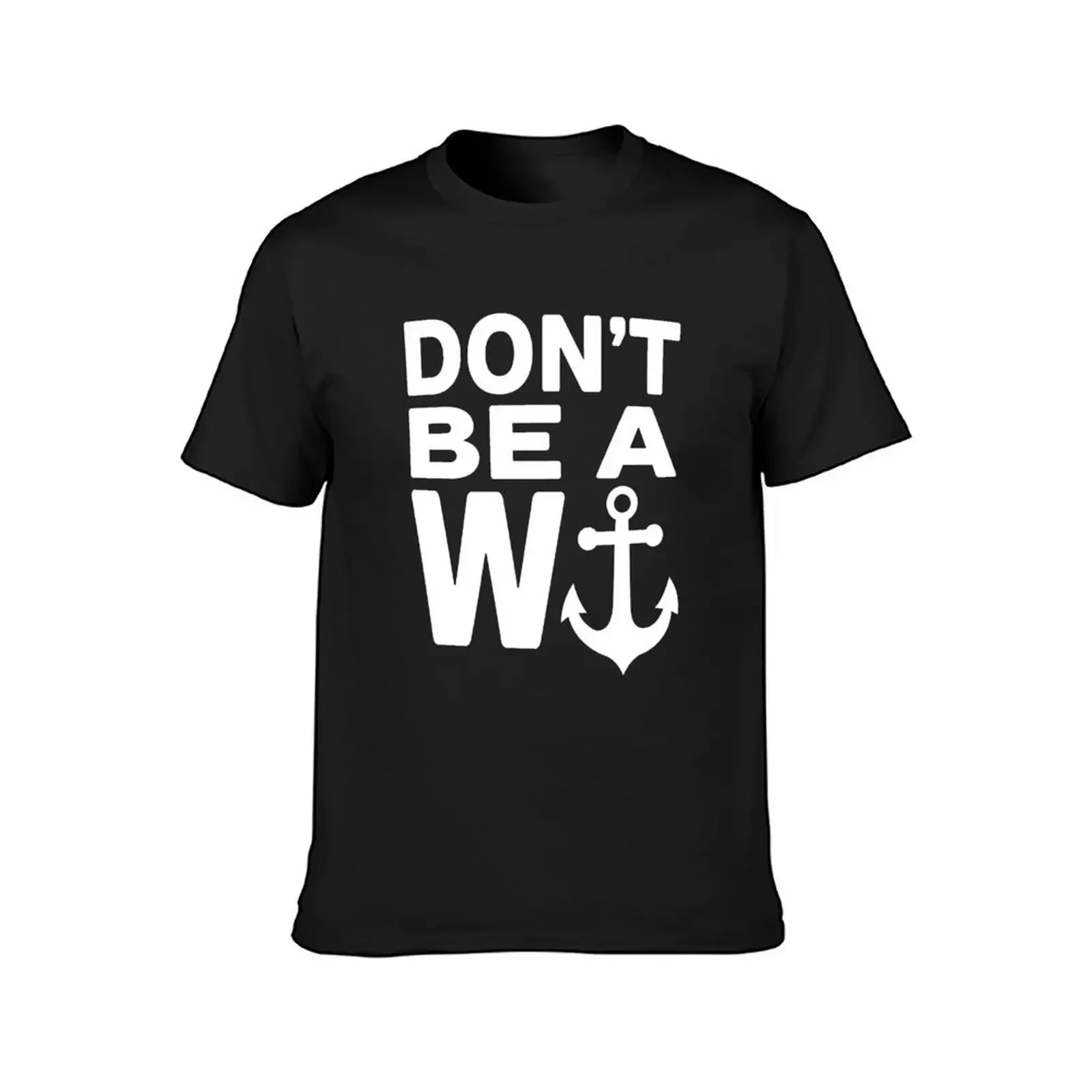 Don't be a Wanker T-Shirt Aesthetic clothing customs design your own anime tshirt custom t shirt mens t shirts casual stylish