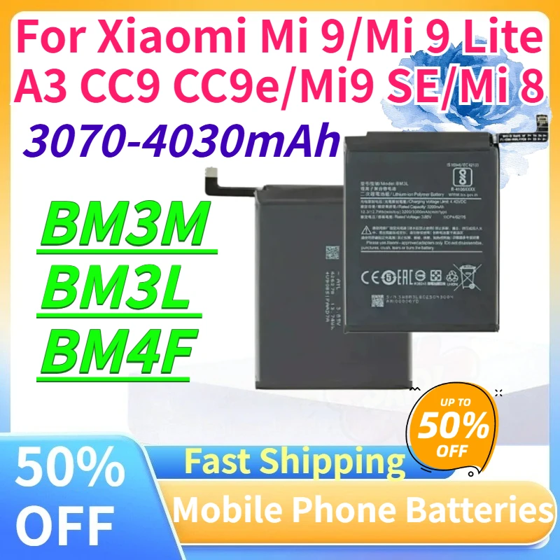 

New BM3L BM3M BM4F 3070-4030mAh Mobile Phone Batteries for Xiaomi Mi 9/Mi 9 Lite A3 CC9 CC9e/Mi9 SE/Mi 8 Mobile Phone Parts