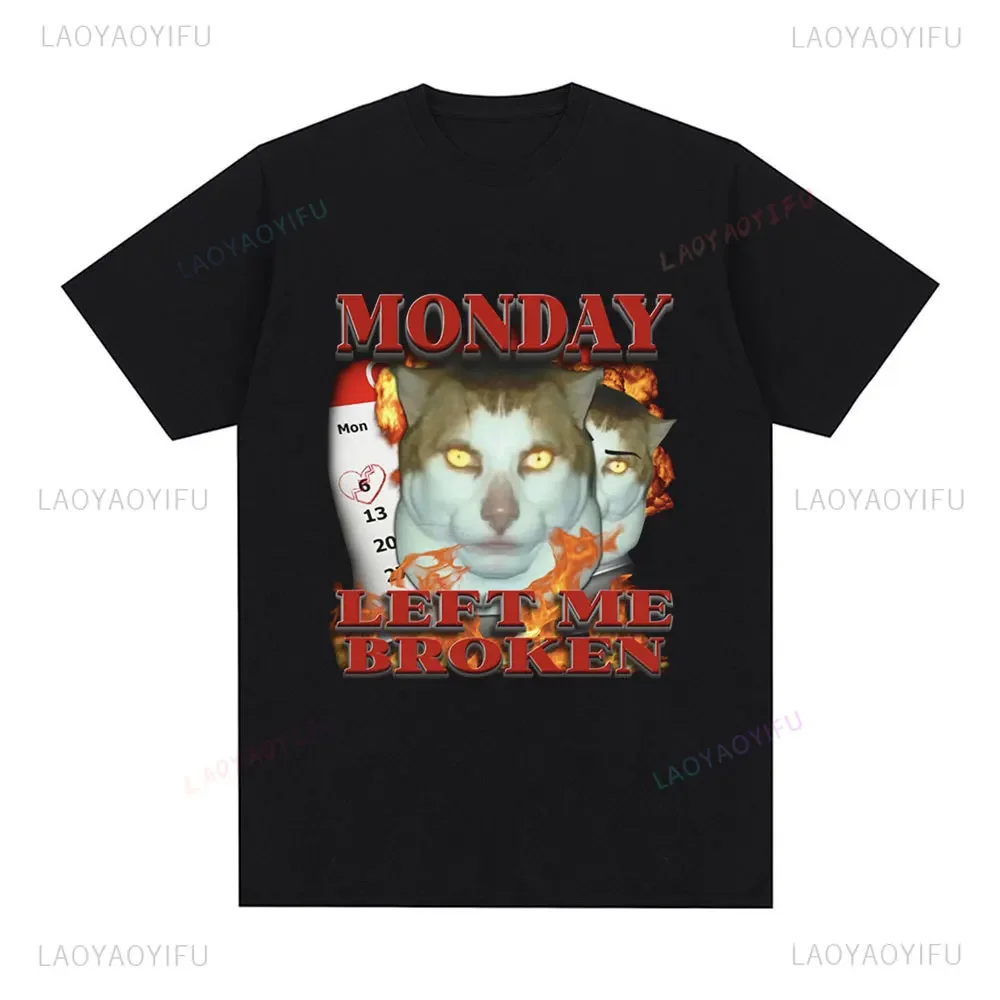 Funny Graphic Printed Monday Left Me Broken Cat Meme T Shirt Summer Style Casual Short Sleeve T-shirt Fashion Harajuku Y2k Tees