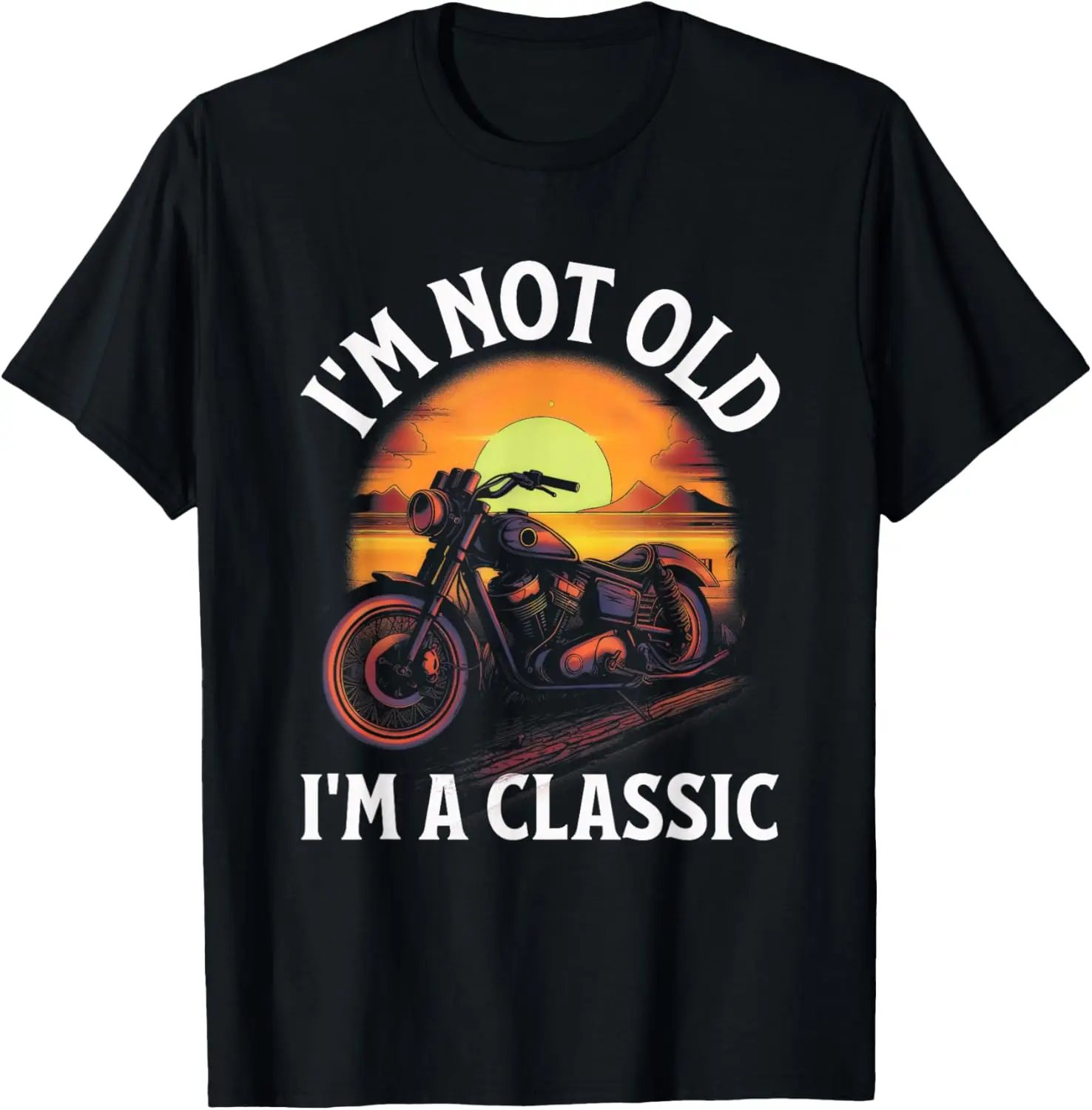 

I’m Not Old I’m a Classic - Fathers Day - Vintage Motorbike T-Shirt