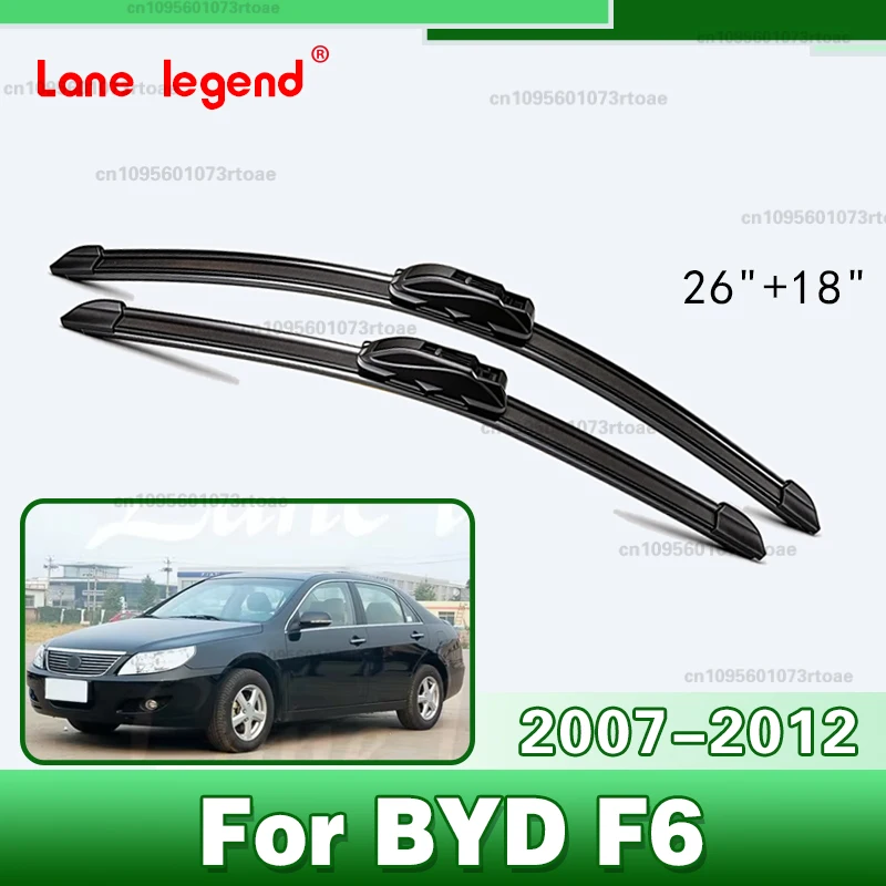 

26"+18" For BYD F6 2007 - 2012 Car Wiper Blade Windshield Rubber Front Window Wiper LHD Auto Accessories 2008 2009 2010 2011