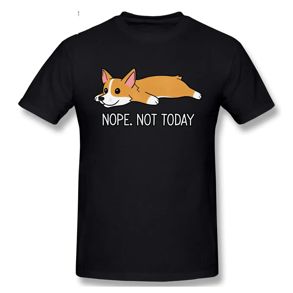 

Funny Nope Not Today Corgi Mens T Shirts Pre-shrunk Cotton Best Friend Pembroke Welsh Dog Tee Short Sleeve Basic T-shirt Clothes