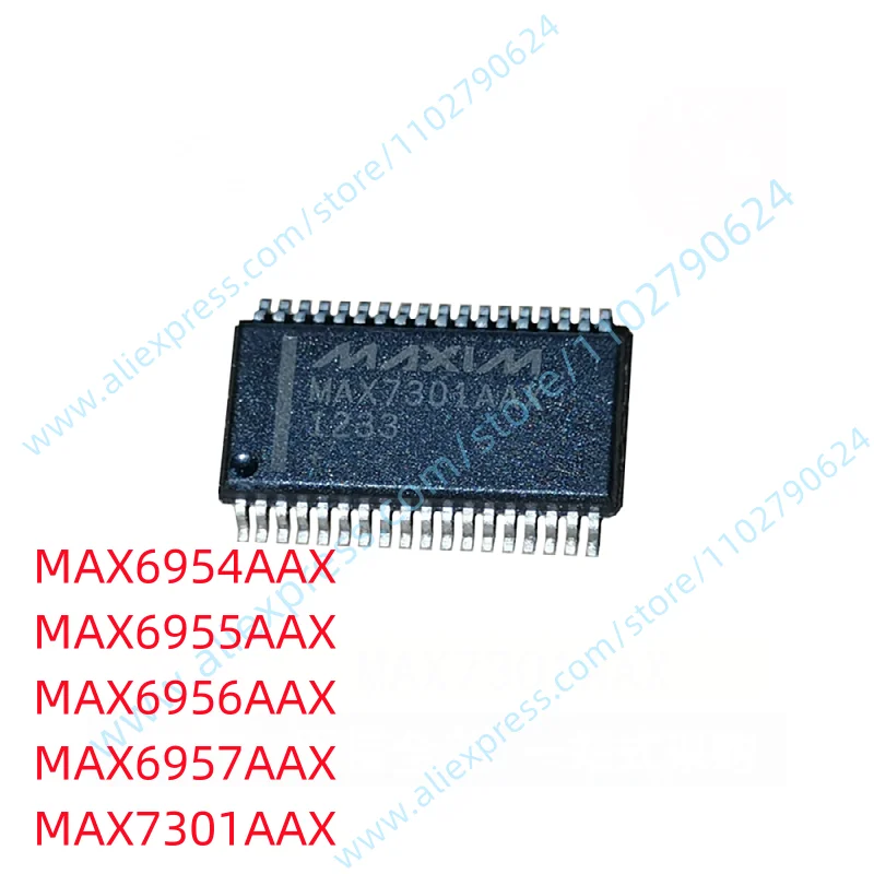 

1PCS MAX6954AAX MAX6955AAX MAX6956AAX MAX6957AAX MAX7301AAX SSOP-36 New Original Chip