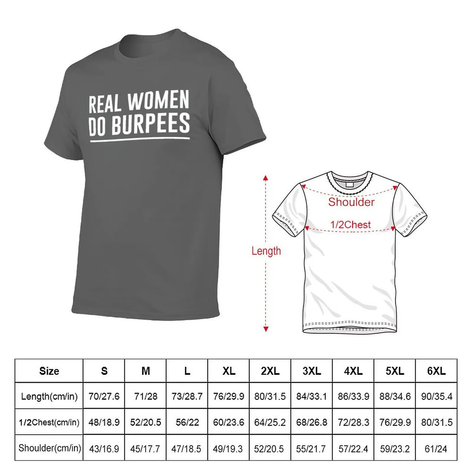 Real Women Do Burpees T-Shirt man t shirts high quality luxury brand printed t shirts for man T-Shirt