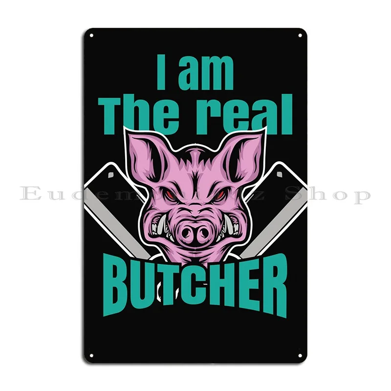 Butcher Slaughter Meat Metal Sign Create Cave Designing Designer Customize Tin Sign Poster