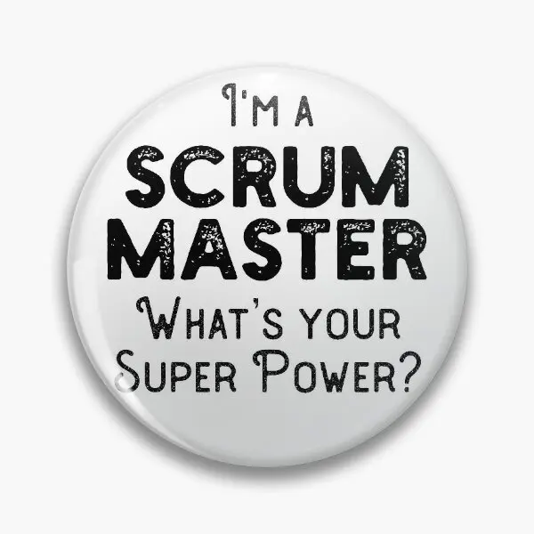 I Am A Scrum Master  Soft Button Pin Women Funny Gift Decor Badge Fashion Lover Hat Lapel Pin Creative Cute Collar Metal Clothes