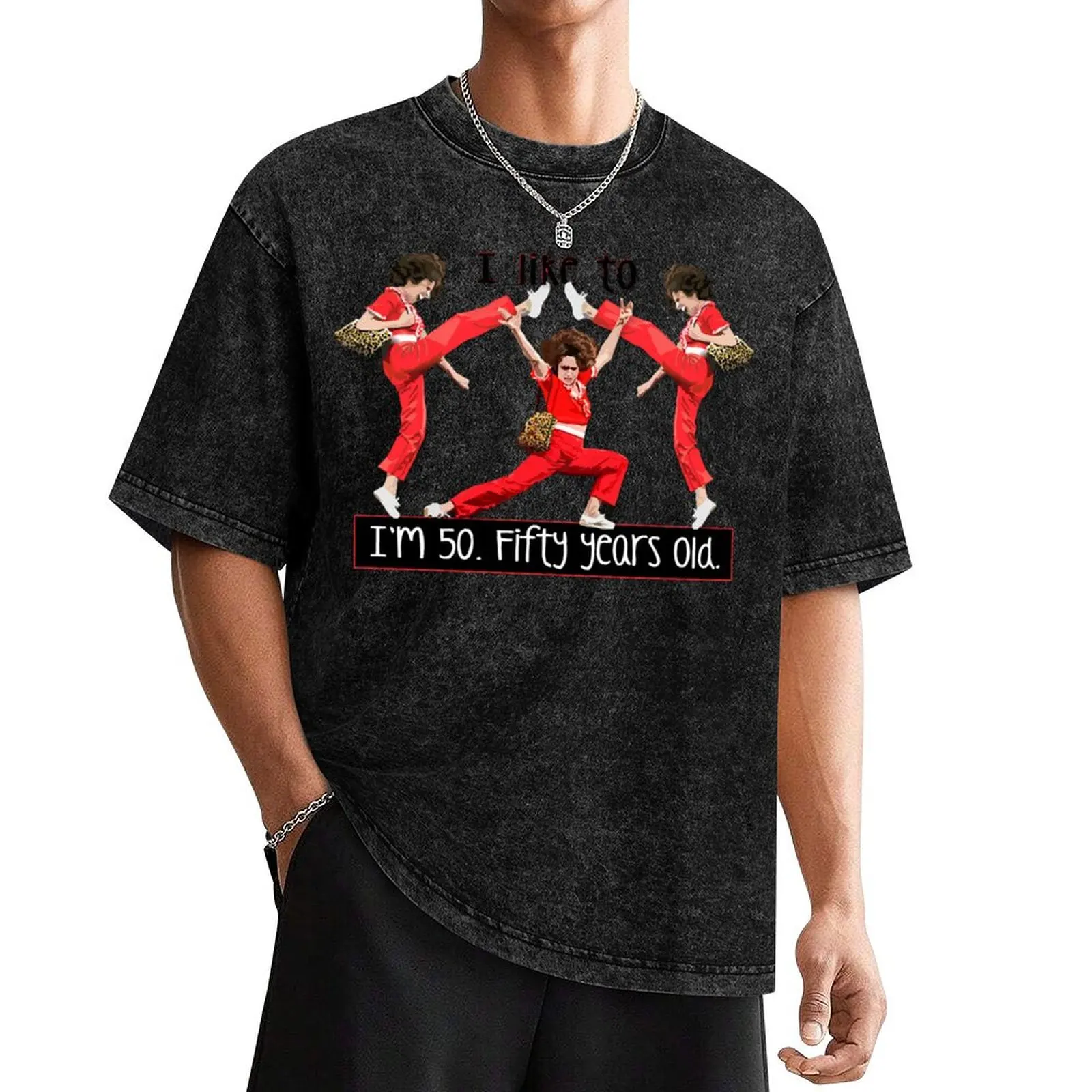 

Im 50 - Fifty Years Old T-Shirt anime tshirt cheap stuff essential t shirt mens clothes