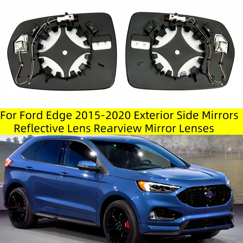 

For Ford Edge 2015-2020 Exterior Side Mirrors Reflective Lens Rearview Mirror Lenses Glass with Heating Blind Spot