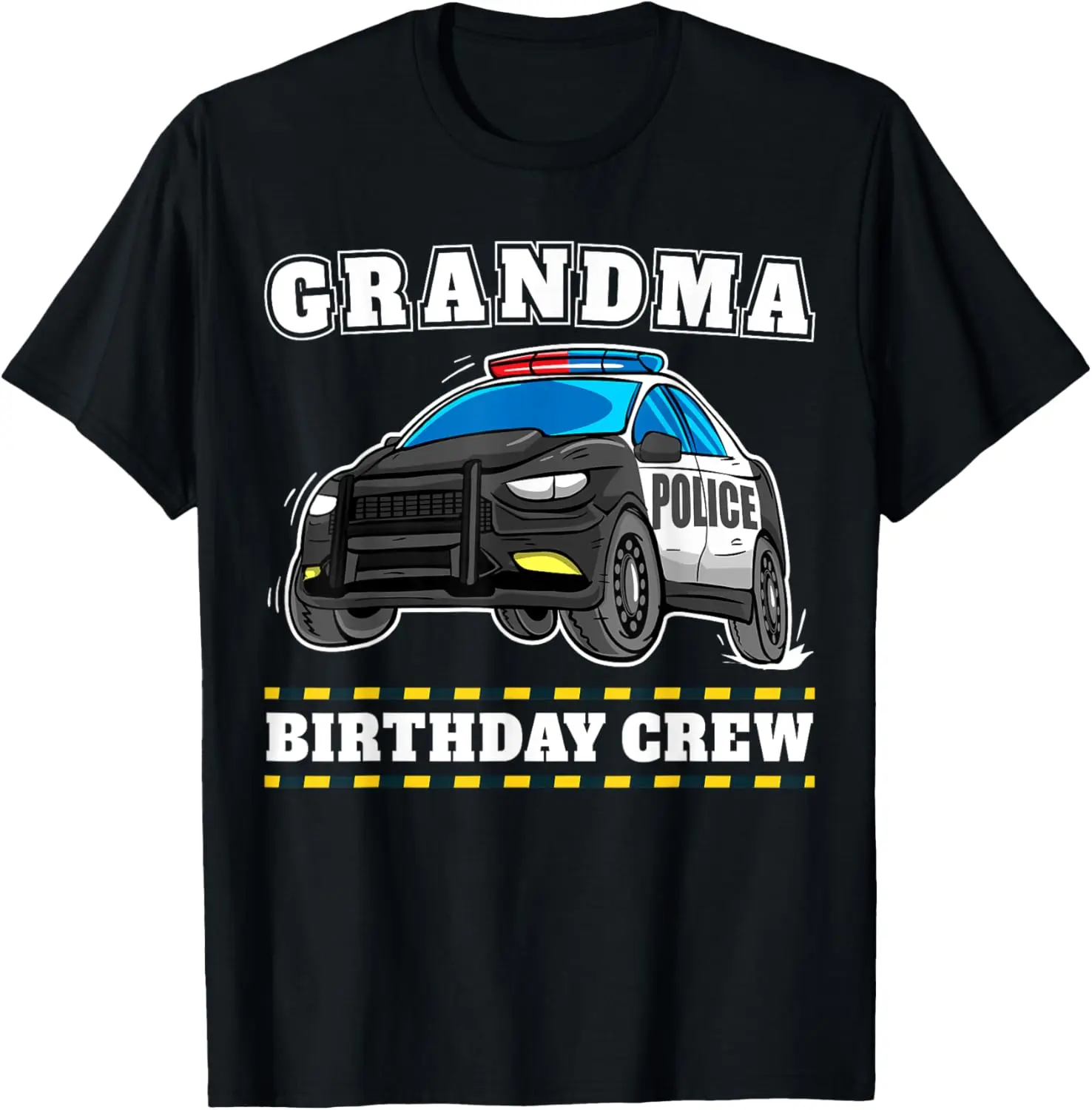 

Grandma Birthday Crew Police Car Policeman Officer Nana T-Shirt