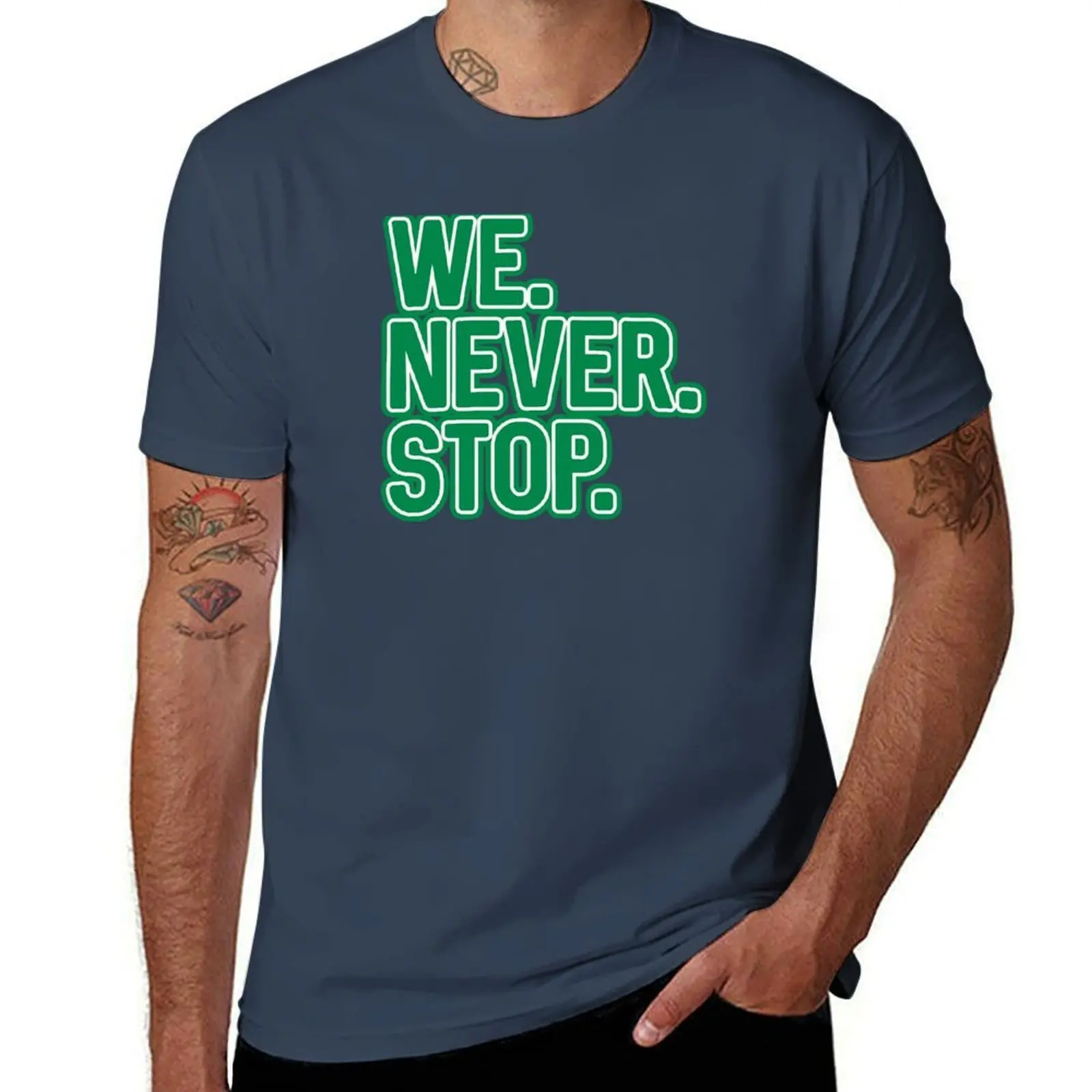 

WE.NEVER.STOP, Glasgow Celtic Football Club Green and White Layered Text Design T-Shirt cotton t shirts high quality T-Shirt