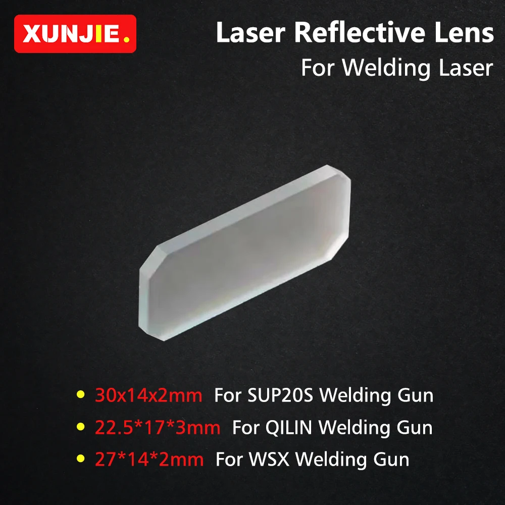 

XUNJIE Laser Reflective Lens 30*14*2mm 27*14*2mm 22.5*17*3mm For SUP20S WSX QILIN Fiber Laser Welder Welding Head Gun