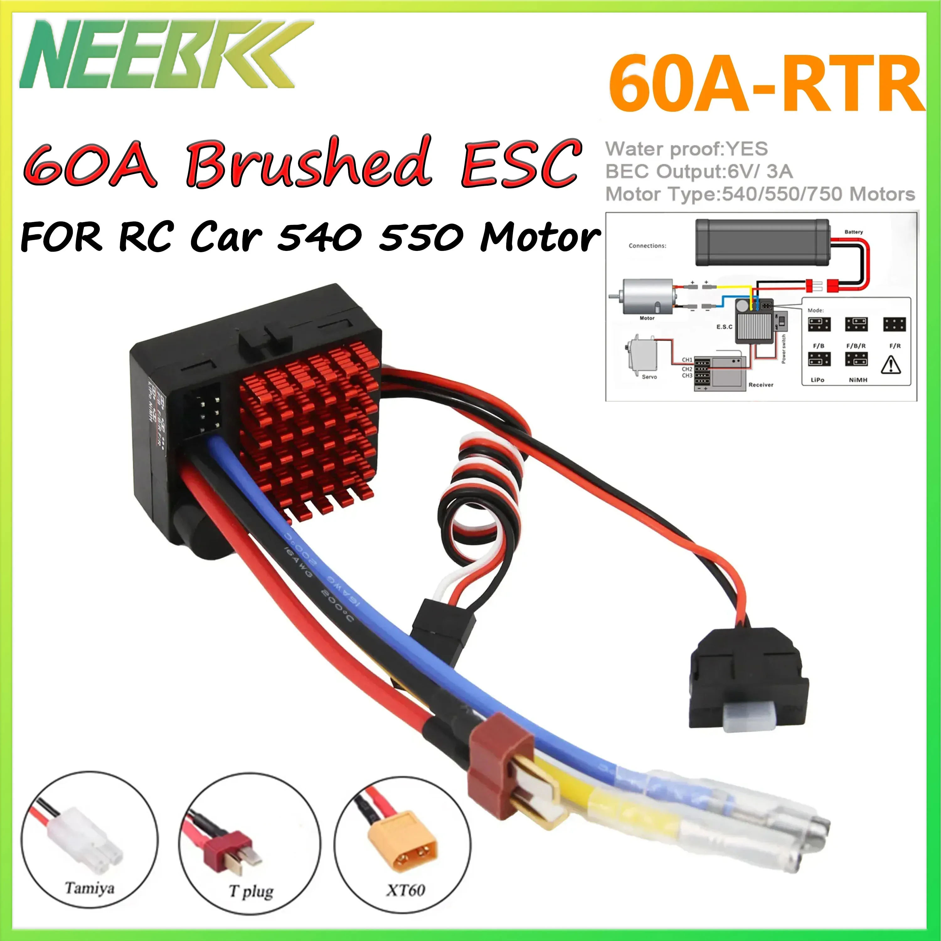 

NEEBRC 60A Waterproof Brushed ESC Built-in 3 Modes T/XT60/Tamiya 6V/3A BEC 2-3S for RC Car Crawler Boat Tank 540 550 750 Motor