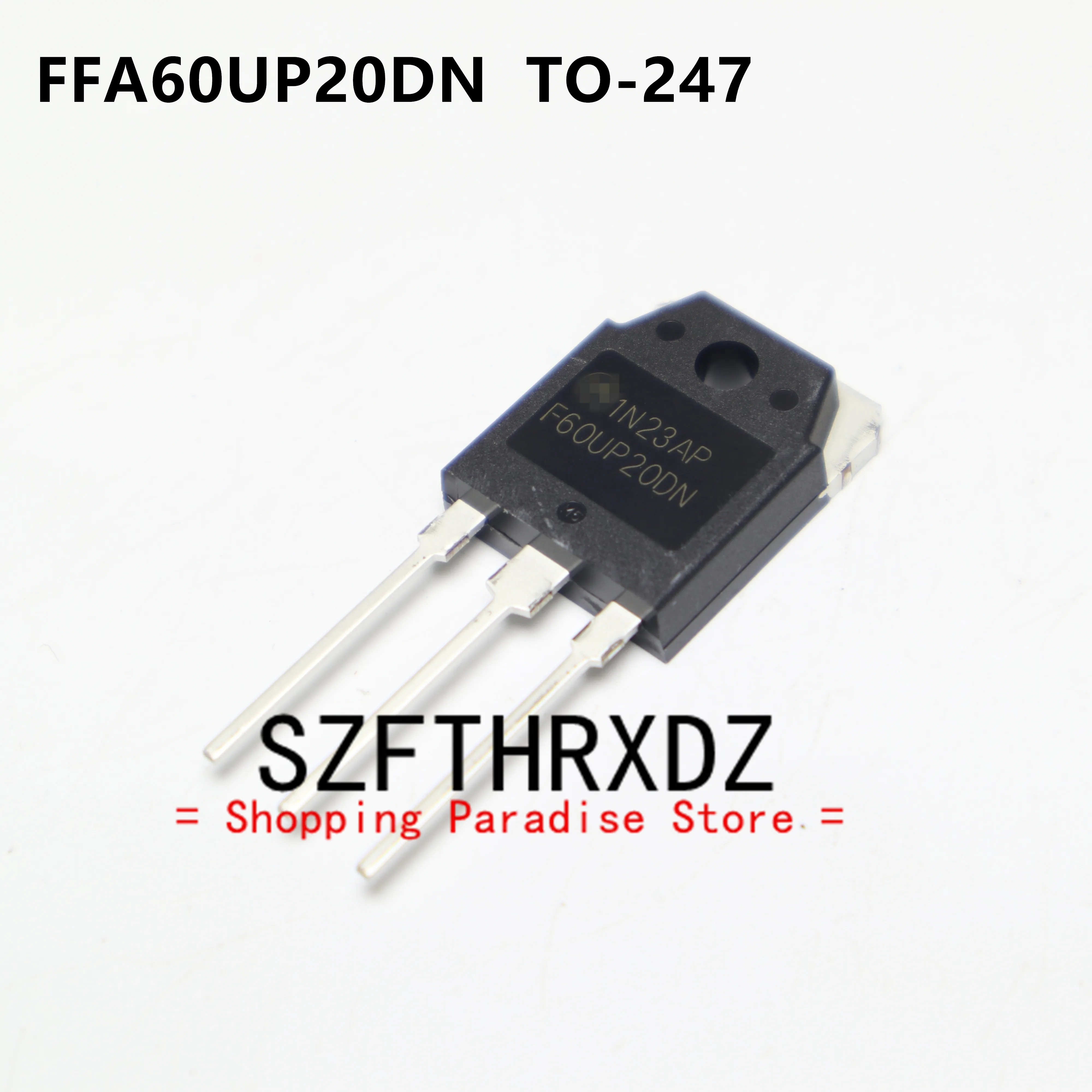 SZFTHRXDZ 10pcs 100% New Original  F60UP20DN FFA60UP20DN TO-247 fast recovery diode 60A 200V